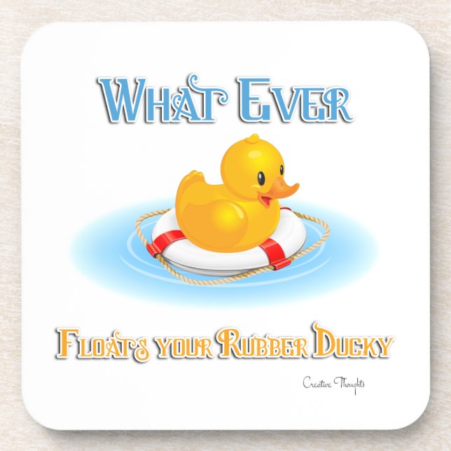Whatever Floats Your Rubber Ducky Coaster (Front)