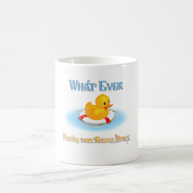 Whatever Floats Your Rubber Ducky Coffee Mug (Center)