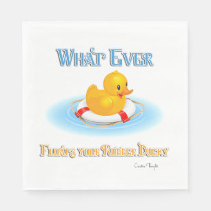 Whatever Floats Your Rubber Ducky Napkin