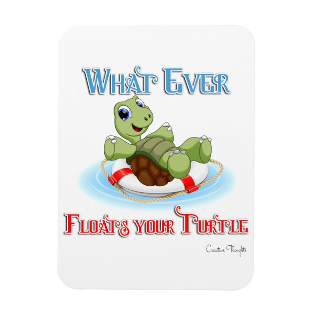 Whatever Floats Your Turtle Magnet (Vertical)