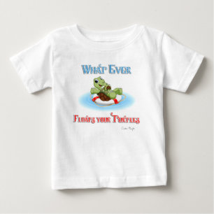 Whatever Floats Your Turtles Baby T-Shirt