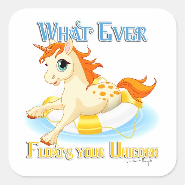 Whatever Floats Your Unicorn Square Sticker (Front)