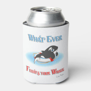 Whatever Floats Your Whale Can Cooler