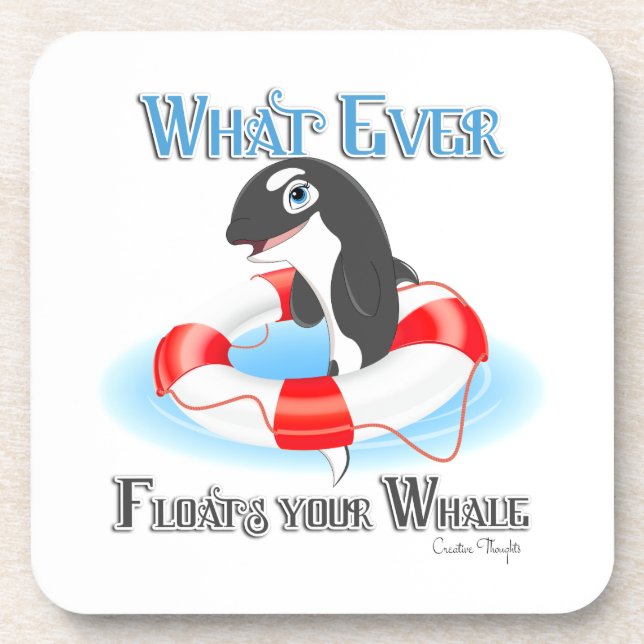 Whatever Floats Your Whale Coaster (Front)