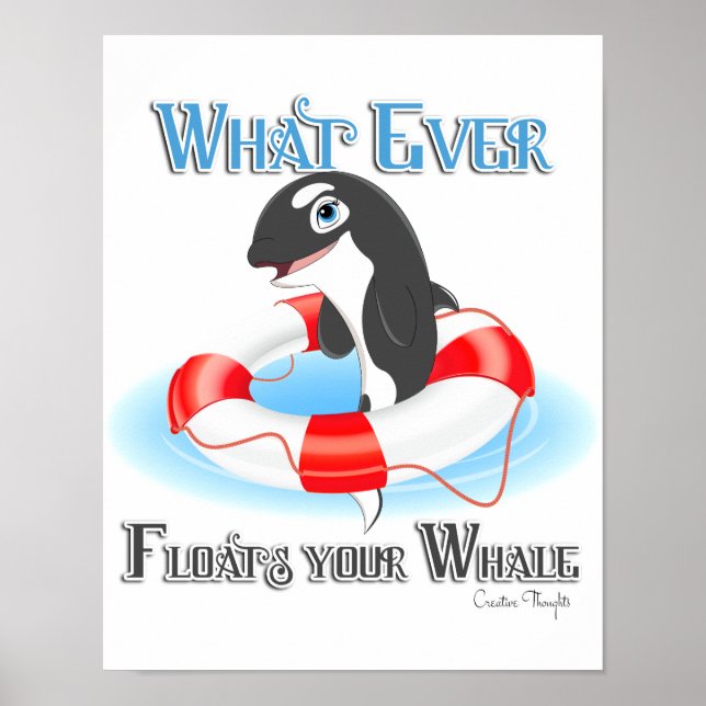 Whatever Floats Your Whale Poster (Front)