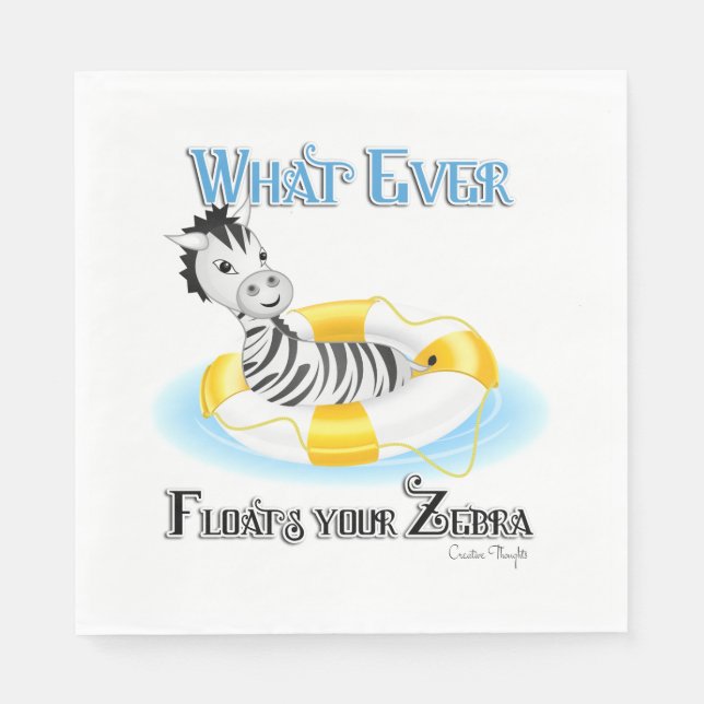 Whatever Floats Your Zebra 4 Napkin (Front)