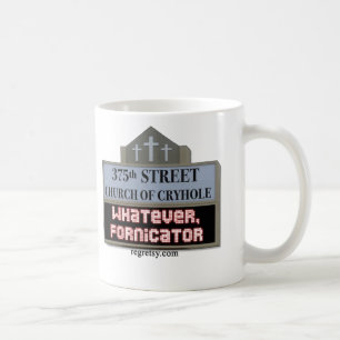 Whatever Fornicator Coffee Mug