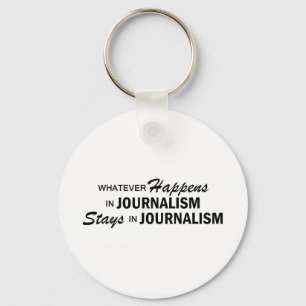 Whatever Happens - Journalism Keychain