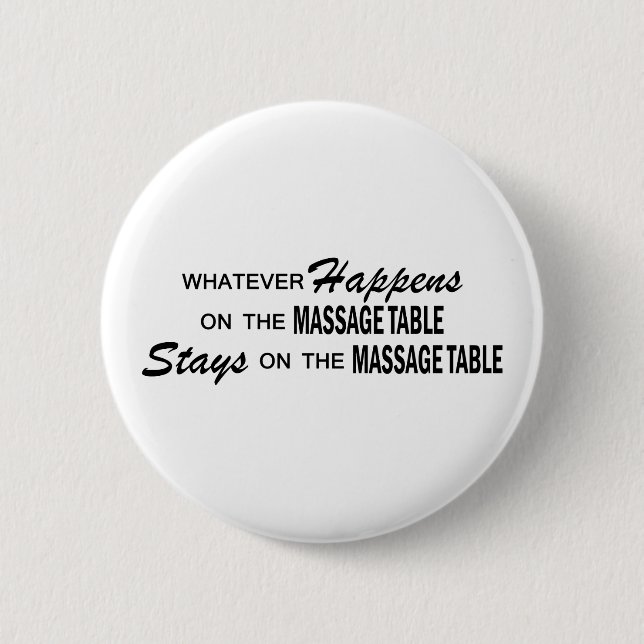Whatever Happens - Massage Table 2 Inch Round Button (Front)