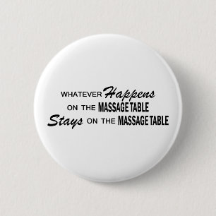 Whatever Happens - Massage Table 2 Inch Round Button