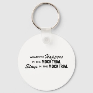 Whatever Happens - Mock Trial Keychain
