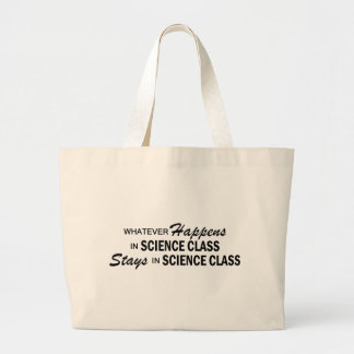 Whatever Happens - Science Class Large Tote Bag