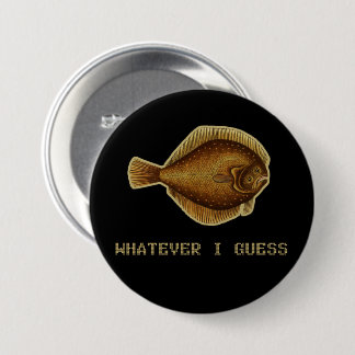 Whatever I Guess Teen Angst Fish 3 Inch Round Button