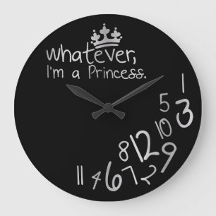 Whatever, I'm a Princess Large Clock