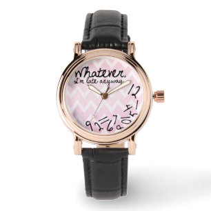 Whatever, I'm late anyway pink chevron Watch