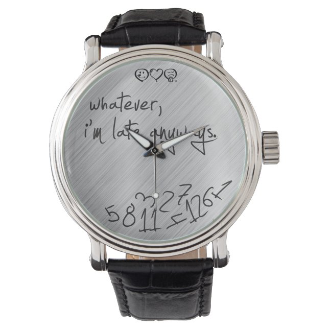 whatever I'm late anyways - modern black on silver Watch (Front)