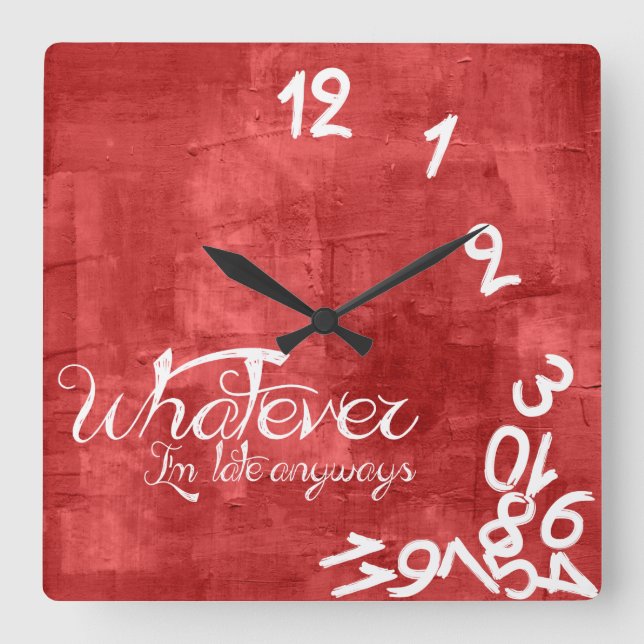 whatever, I'm late anyways - Rustic Red Wall Clock (Front)
