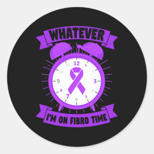 Whatever I'm On Fibro Time Fibromyalgia Awareness  Classic Round Sticker