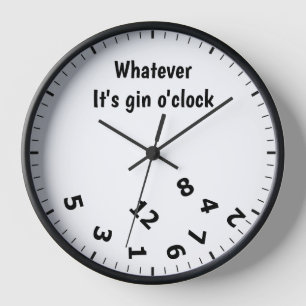 Whatever It's Gin O'clock Funny Alcohol Drinks Clock