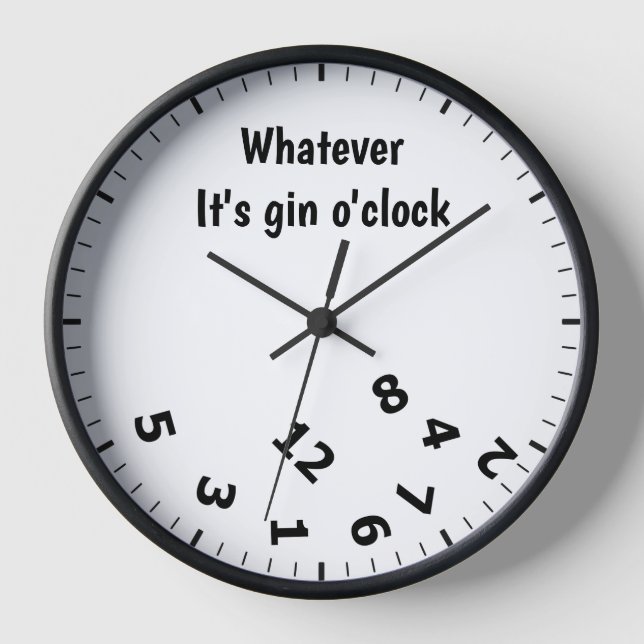Whatever It's Gin O'clock Funny Alcohol Drinks Clock (Front)
