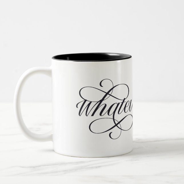 Whatever Let It Happen Two-Tone Coffee Mug (Left)