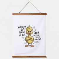 Whatever Life Throws At You Duck Funny Quote 
