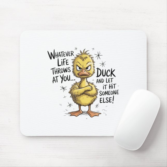 Whatever Life Throws At You Duck Funny Quote  Mouse Pad (With Mouse)
