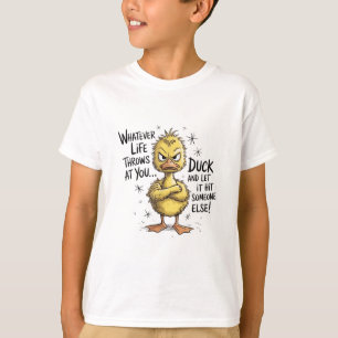 Whatever Life Throws At You Duck Funny Quote T-Shirt