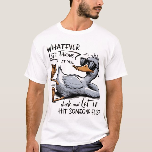 Whatever Life Throws At You T-Shirt (Front)