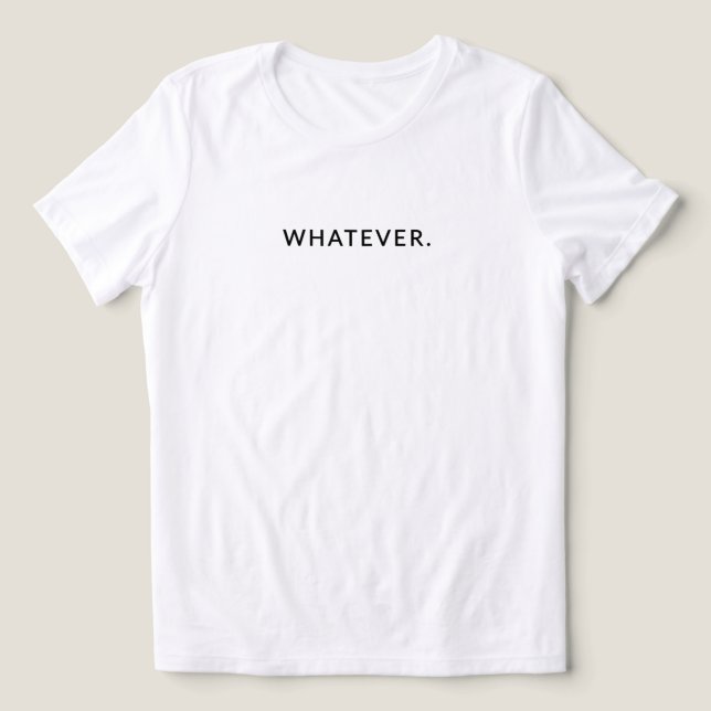 Whatever  – Minimalist Quote Women's Tri-Blend Shirt (Design Front)