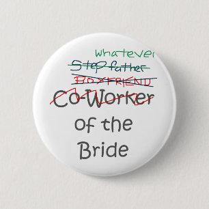 Whatever of the Bride 2 Inch Round Button