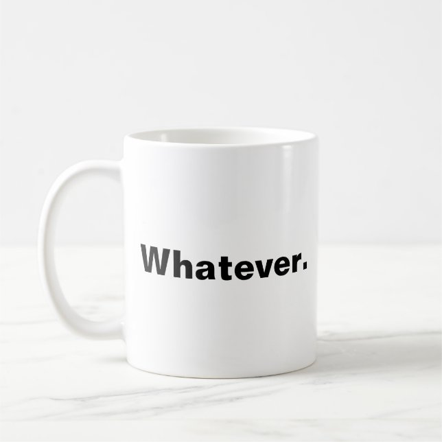 Whatever one word minimalism design coffee mug (Left)