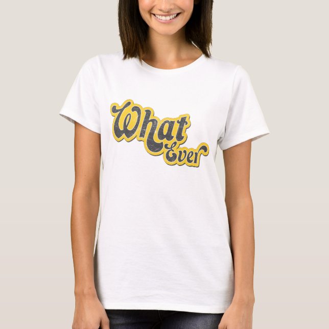 Whatever Sarcastic Tee (Front)