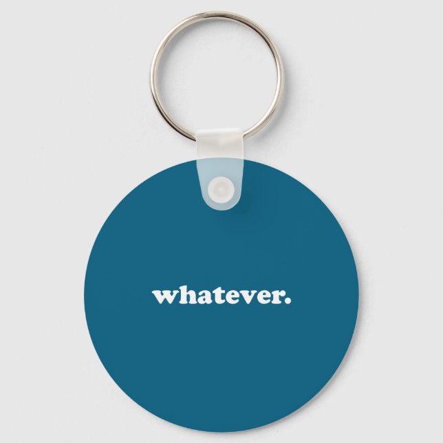 Whatever Saying Funny Sarcastic Teen Quote Retro G Keychain (Front)