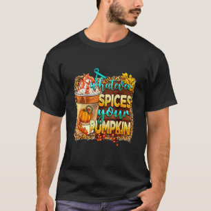 Whatever Spices Your Pumpkin Leopard Pumpkin Fall T-Shirt