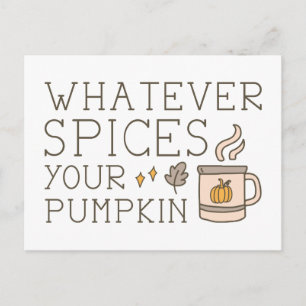 Whatever Spices Your Pumpkin Postcard