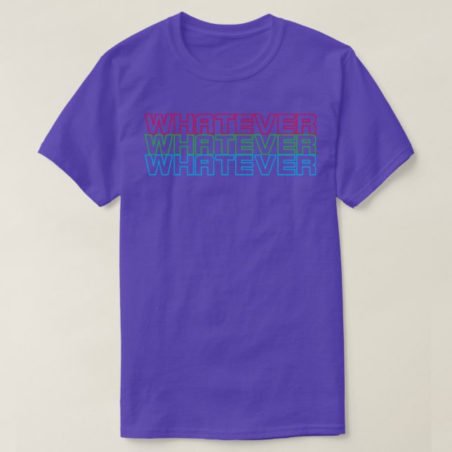 Whatever T-Shirt (Design Front)