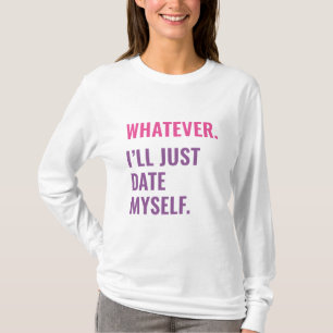 Whatever T-Shirt