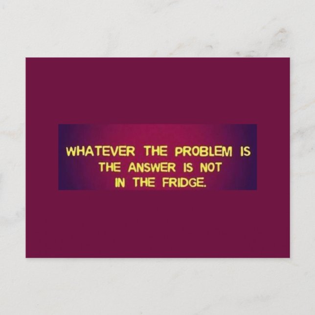 WHATEVER THE PROBLEM IS THE ANSWER IS NOT IN THE F POSTCARD (Front)