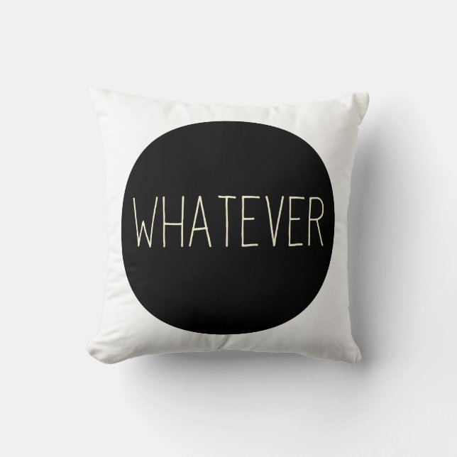 Whatever Throw Pillow (Front)