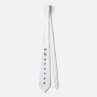 whatever tie