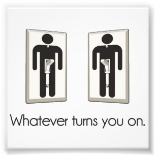 Whatever Turns You On Gay Male Light Switch Photo Print