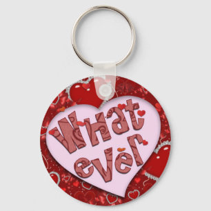 Whatever Valentine Keychain