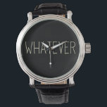 Whatever Watch<br><div class="desc">Whatever - white quote in a black circle,  funny quotes,  typography,  word art</div>