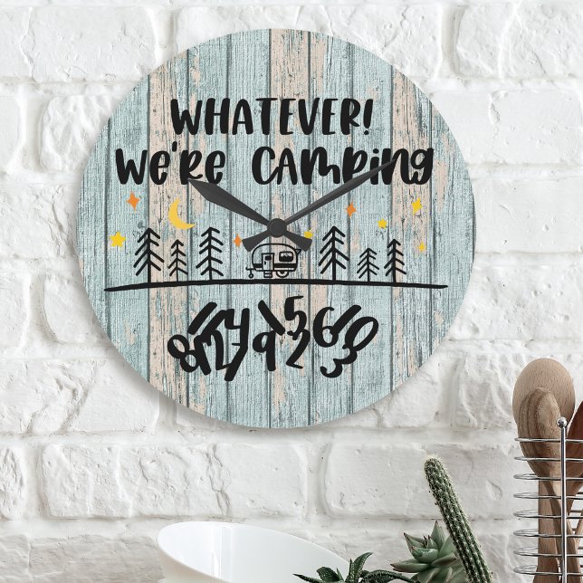 Whatever We're Camping Wooden Planks Rustic Funny Round Clock (Creator Uploaded)
