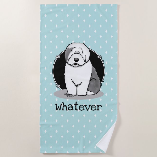 Whatever What? Old English Sheepdog (Grey 1) Funny Beach Towel (Front)