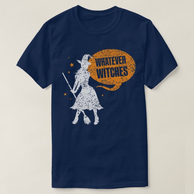 Whatever Witches Drinking Girls Halloween Sayings  T-Shirt (Design Front)
