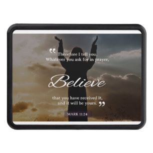 Whatever You Ask For In Prayer, Believe Trailer Hitch Cover