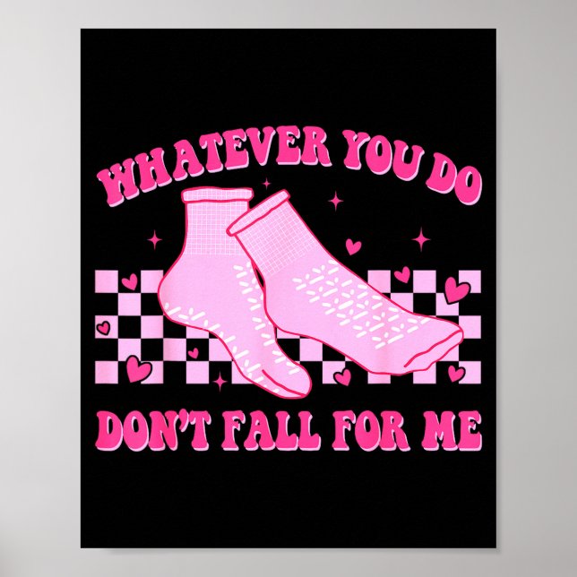 Whatever you do don't fall for me groovy valentine poster (Front)