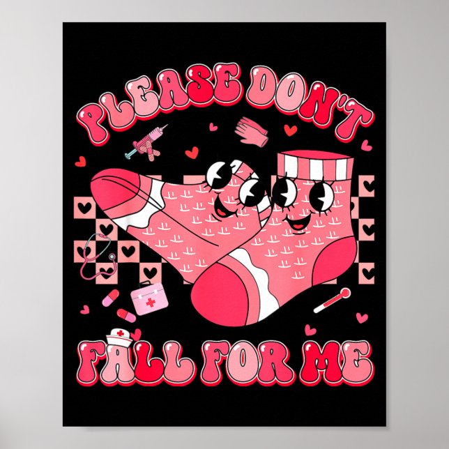 Whatever You Do Dont Fall For Me Nurse Valentine M Poster (Front)